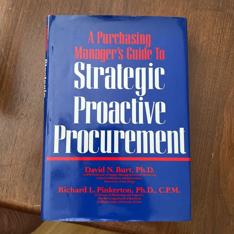 A Purchasing Manager's Guide to Strategic Proactive Procurement