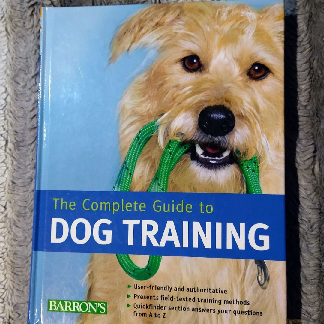 The Complete Guide to Dog Training