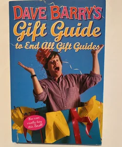 Dave Barry's Gift Guide to End All Gift Guides