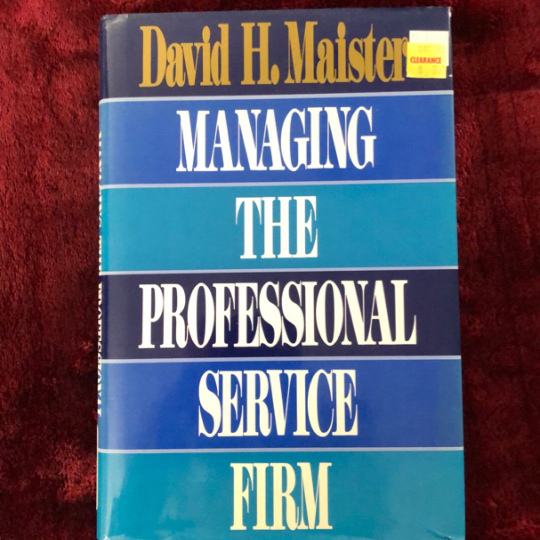 Managing the Professional Service Firm