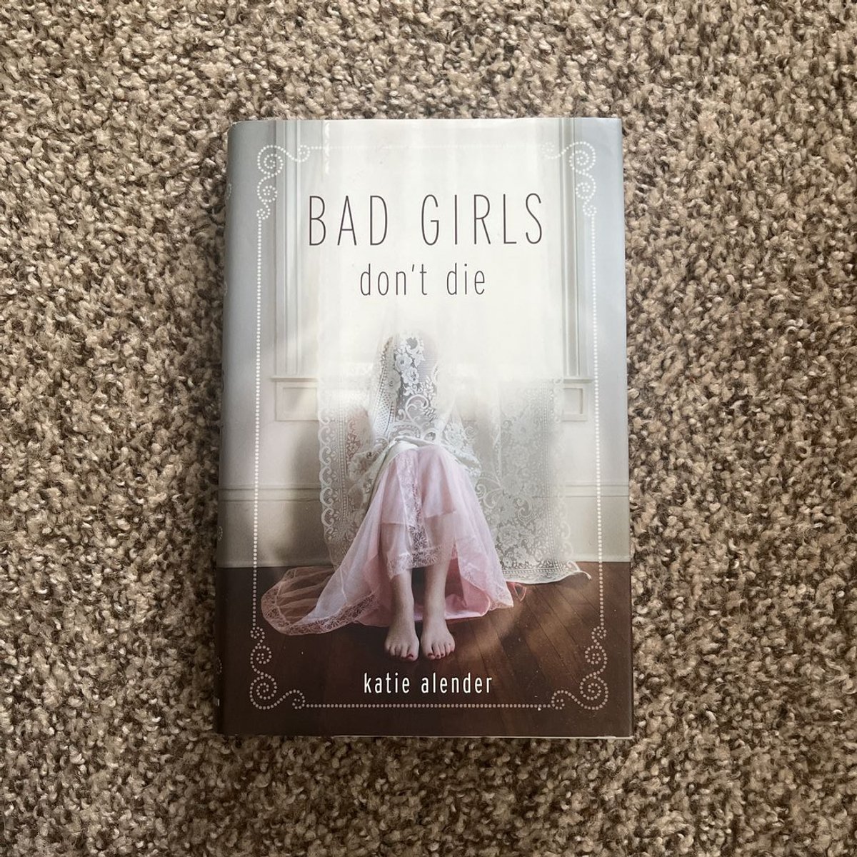 Bad Girls Don't Die by Katie Alender