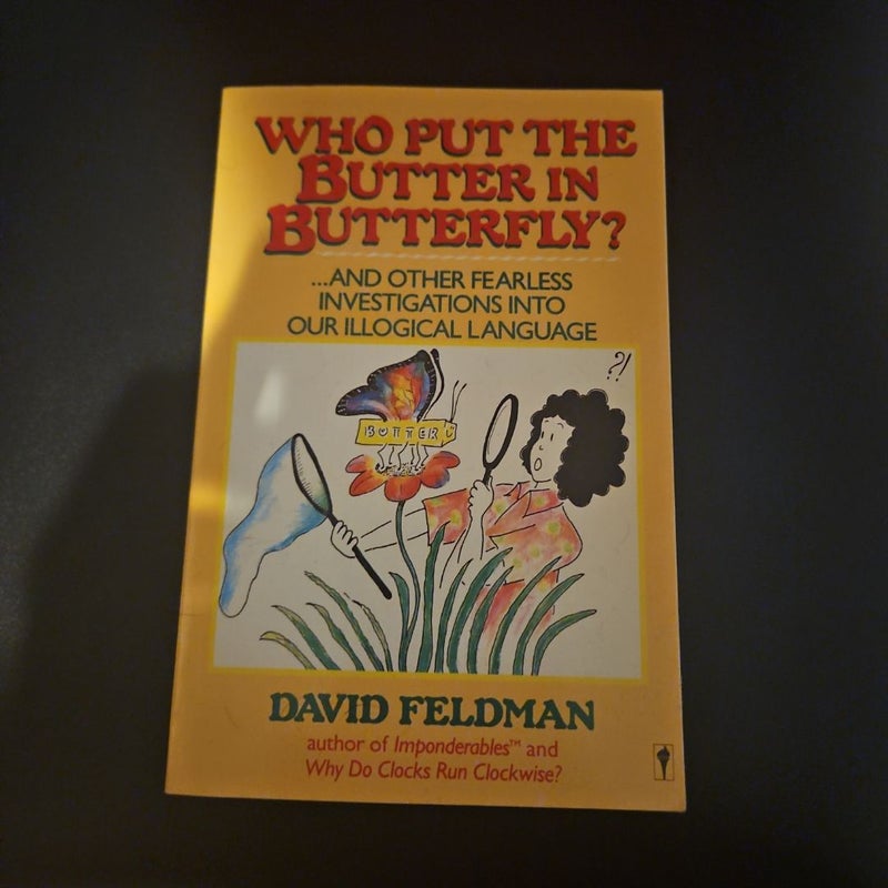 Who Put the Butter in Butterfly?