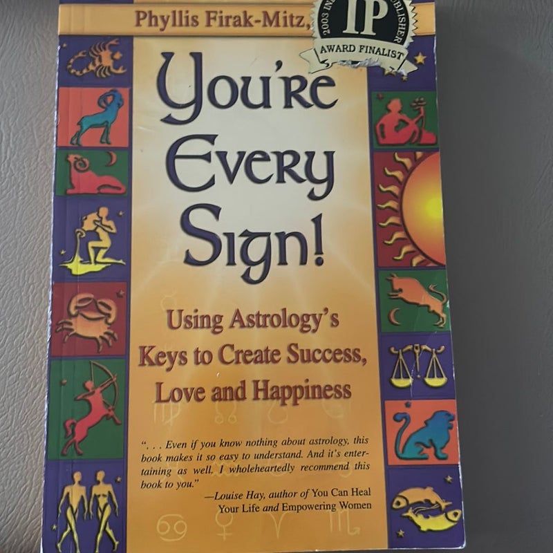 You're Every Sign!