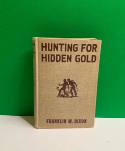 Hardy Boys Mystery Stories HUNTING FOR HIDDEN GOKD by Franklin W. Dixon 1928