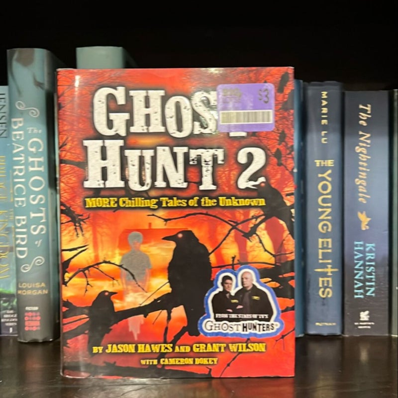 Ghost Hunt 2: MORE Chilling Tales of the Unknown