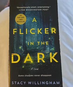 A Flicker in the Dark