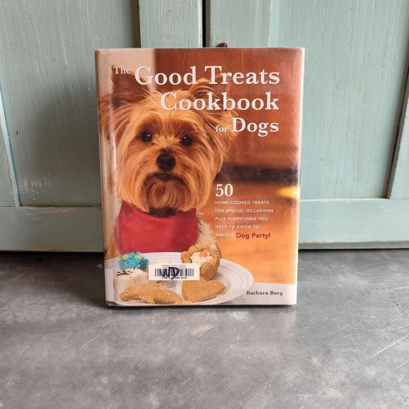 Good Treats Cookbook for Dogs