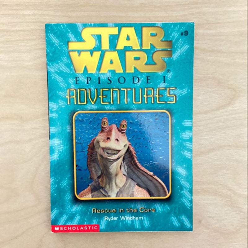 Star Wars Episode I Adventures: Rescue in the Core (First Edition First Printing)