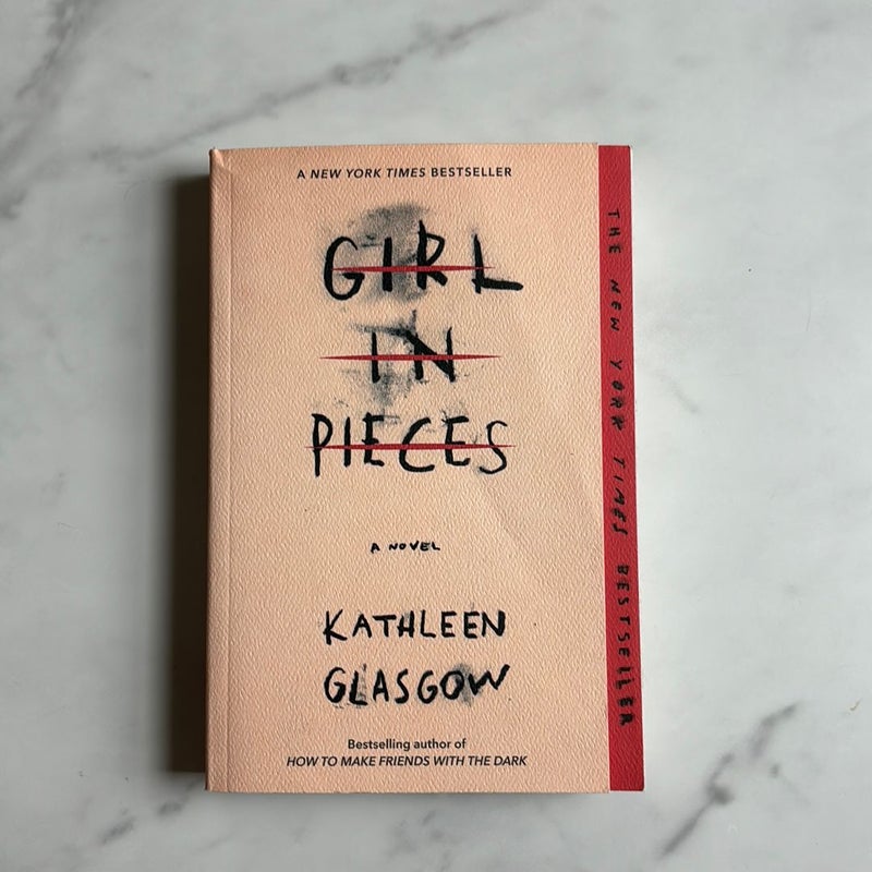 Girl in Pieces / You'd Be Home Now / How to Make Friends with the Dark by  Kathleen Glasgow