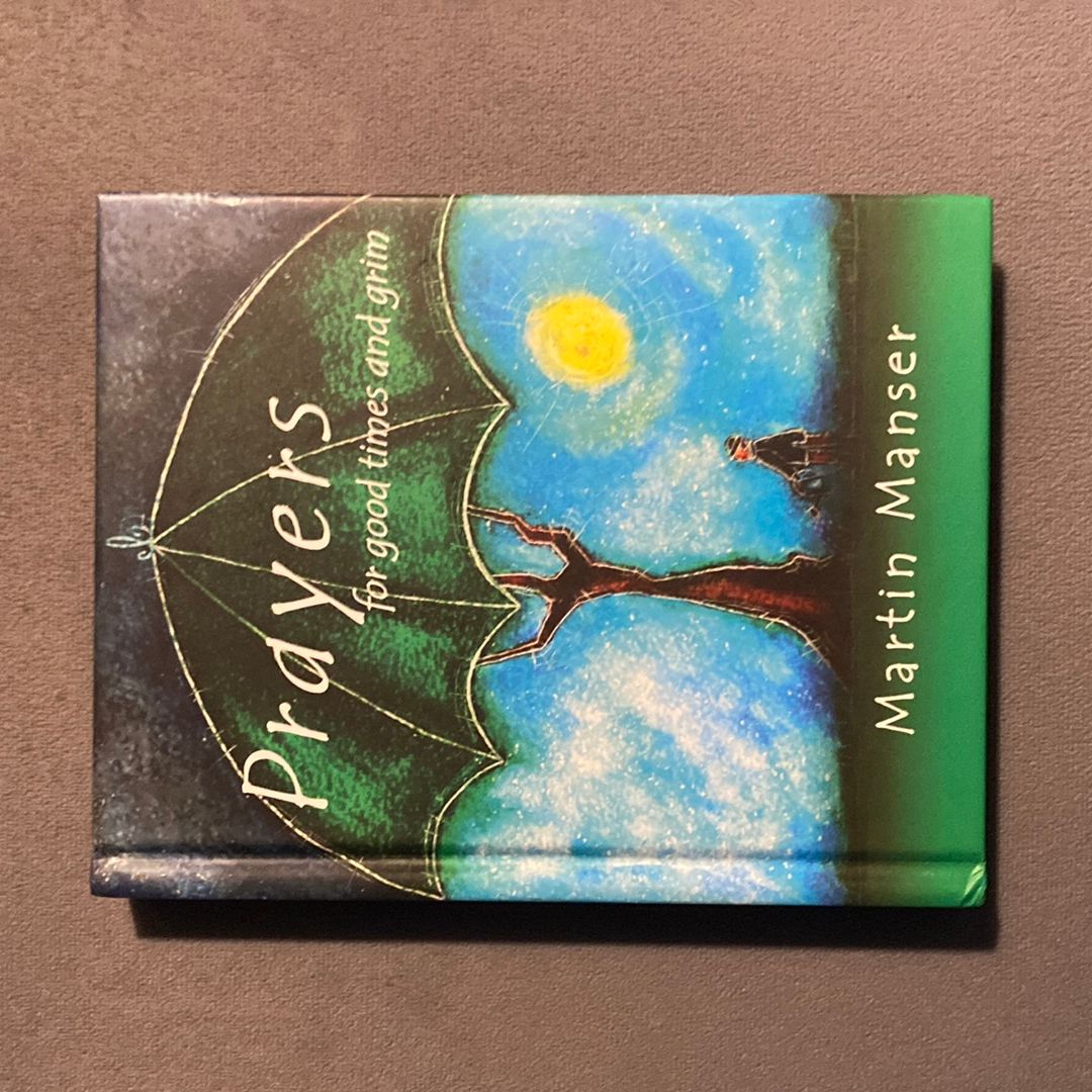 Prayers for Good Times and Grim