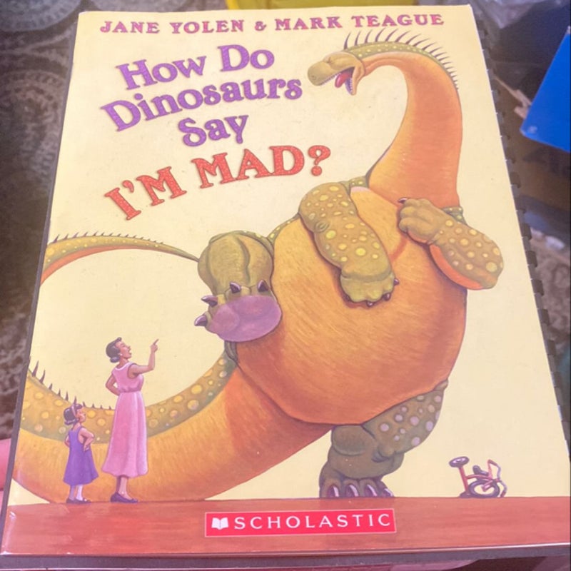 How Do Dinosaurs Say I'm Mad?