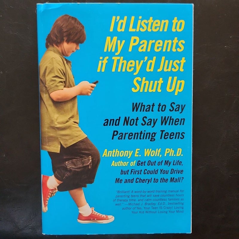 I'd Listen to My Parents If They'd Just Shut Up