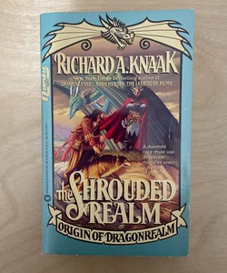 The Dragonrealm: The Shrouded Realm (Origin of Dragonrealm Trilogy-First Edition First Printing)