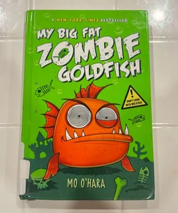 My Big Fat Zombie Goldfish