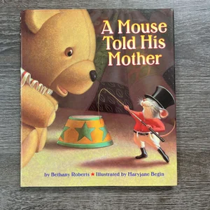 A Mouse Told His Mother