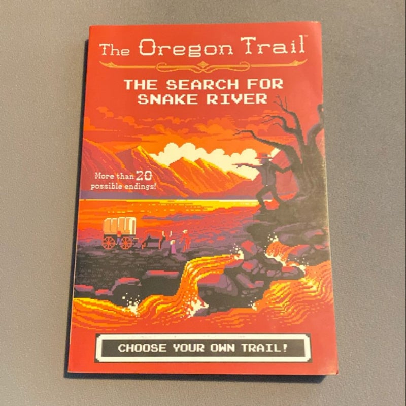 The Oregon Trail: the Search for Snake River