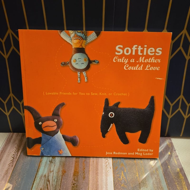 Softies Only a Mother Could Love