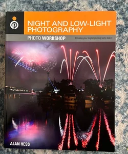 Night and Low-Light Photography Photo Workshop