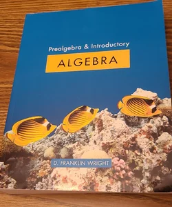 Prealgebra and Introductory Algebra