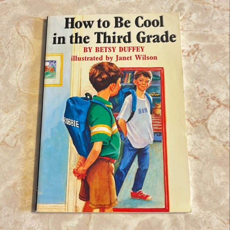 How to Be Cool in the Third Grade
