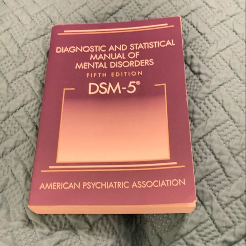 Diagnostic and Statistical Manual of Mental Disorders - DSM-5