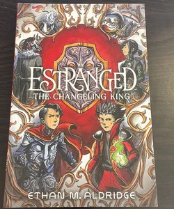 Estranged #2: the Changeling King