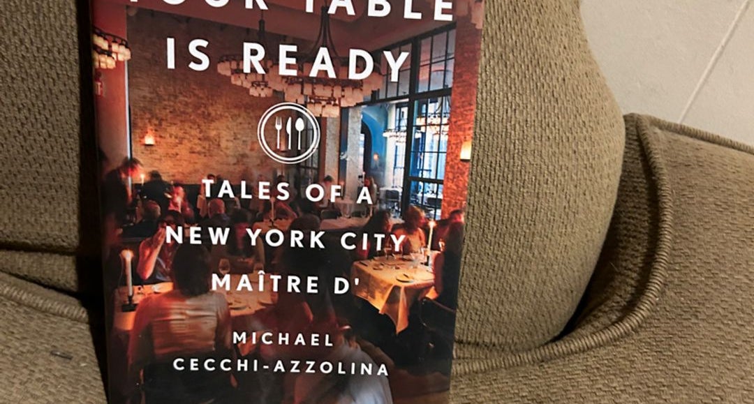 Your Table Is Ready: Tales of a New York City Maître D' by Michael  Cecchi-Azzolina