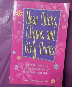 Mean Chicks, Cliques, and Dirty Tricks