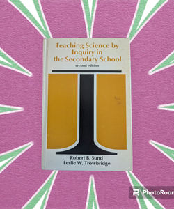 Teaching Science by Inquiry in the Secondary School