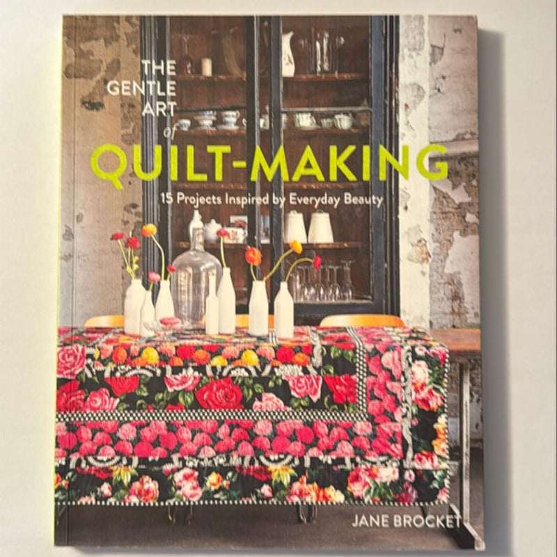 The Gentle Art of Quilt-Making