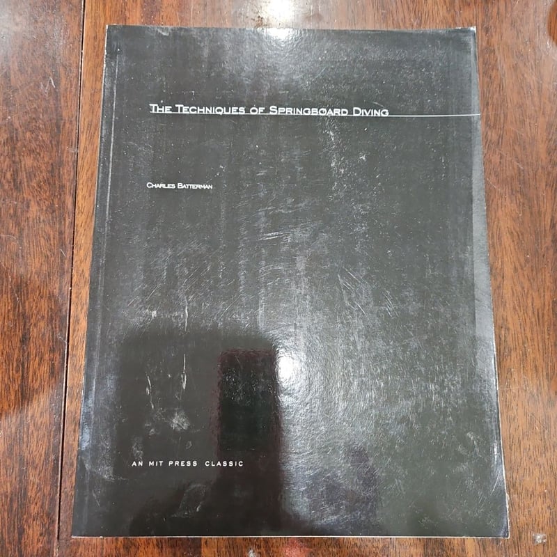 The Techniques of Springboard Diving by Charles A. Batterman