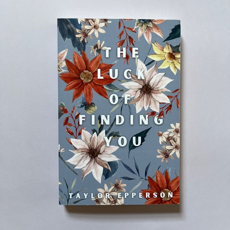 The Luck of Finding You (SIGNED)