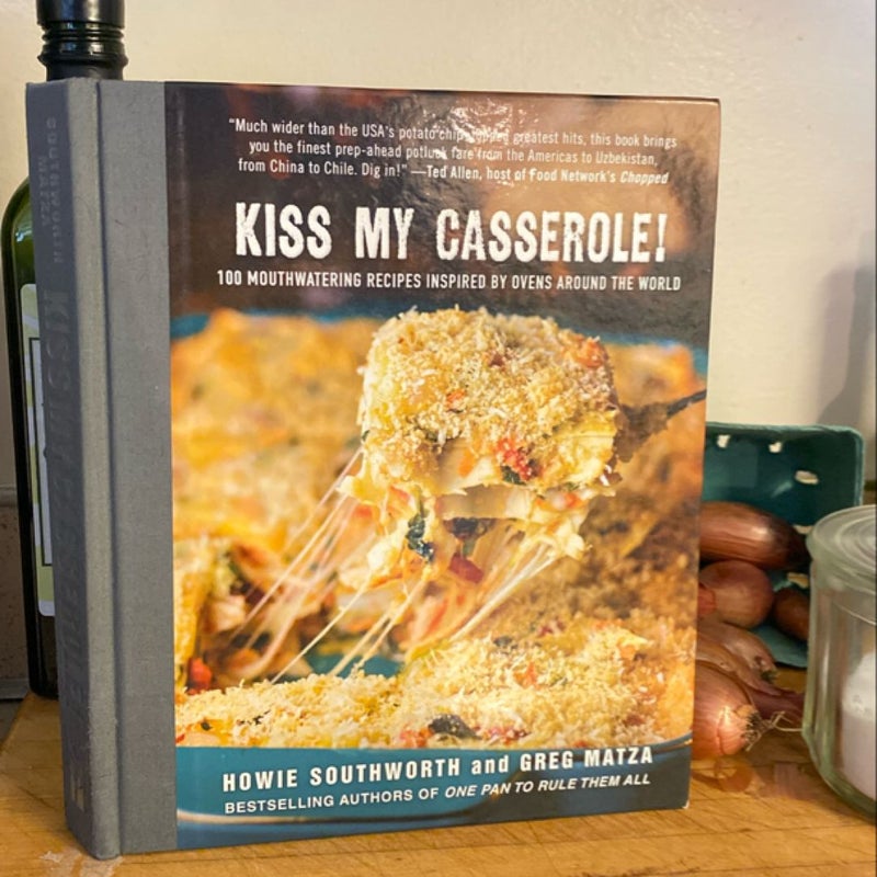 Kiss My Casserole!