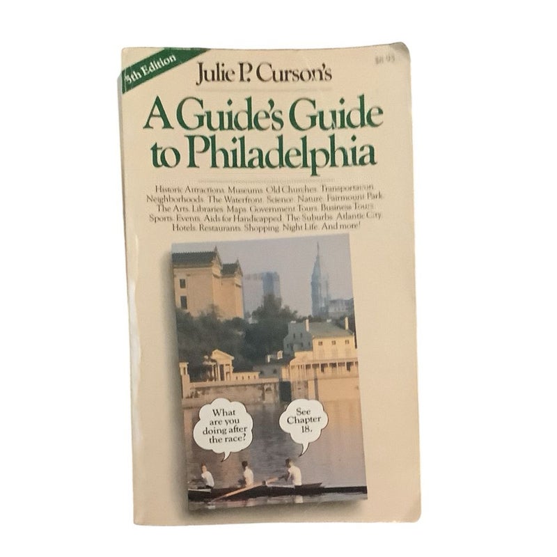 A Guide's Guide to Philadelphia