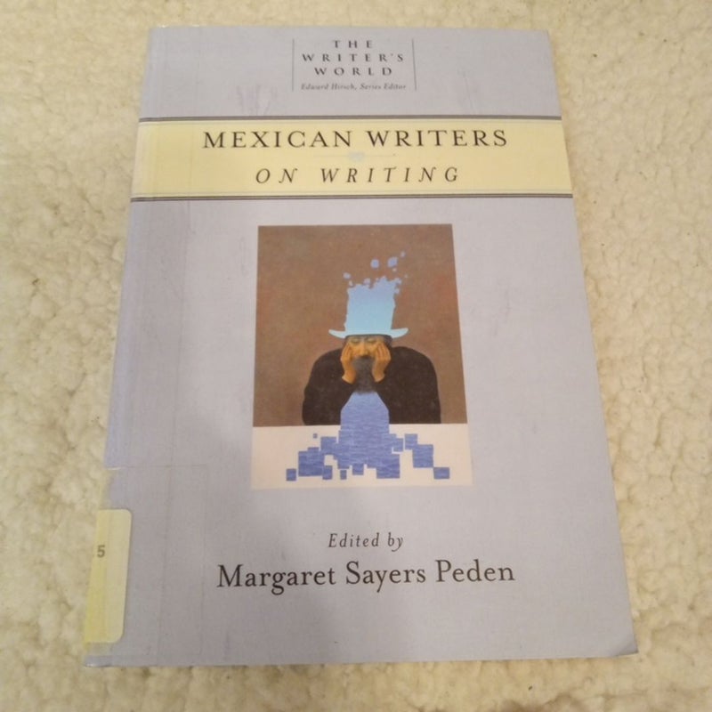 Mexican Writers on Writing