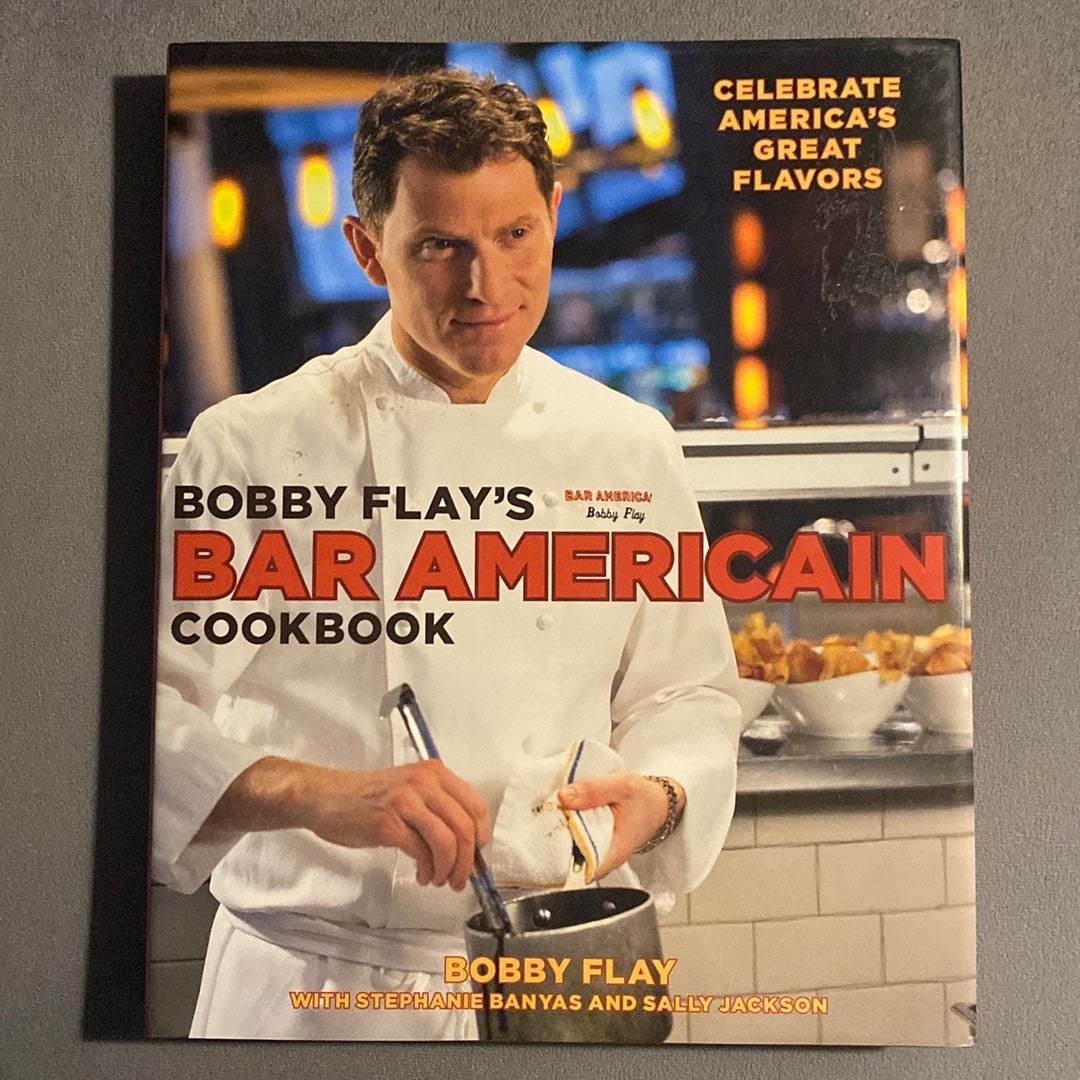 Bobby Flay's Bar Americain Cookbook