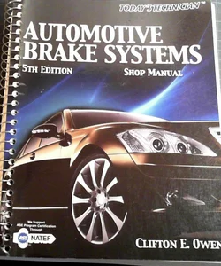 Automotive Brake Systems, Shop Manual and Classroom Manual