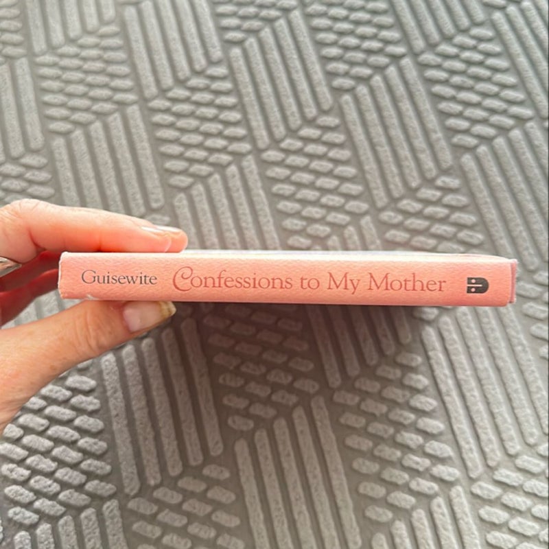 Confessions to My Mother