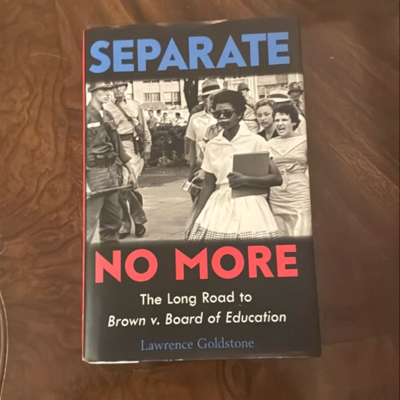 Separate No More: the Long Road to Brown V. Board of Education (Scholastic Focus)