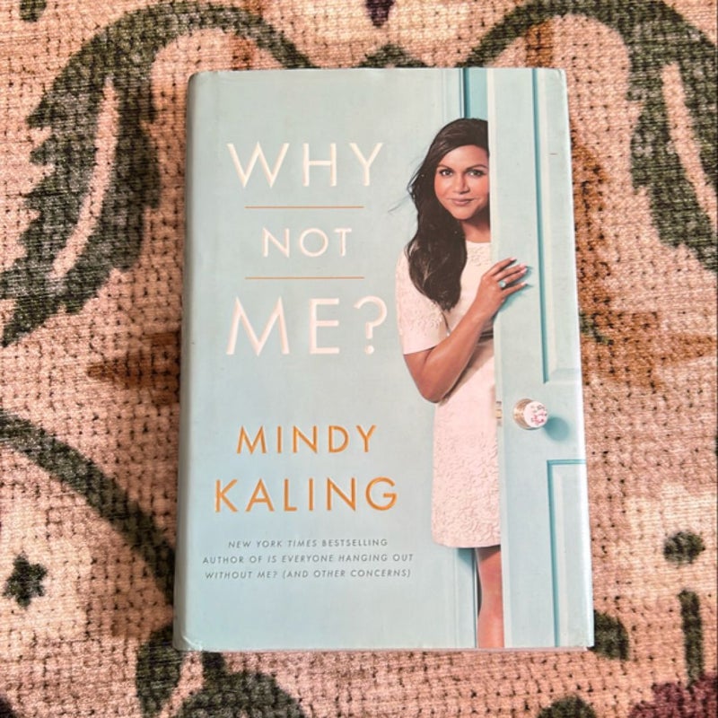 Why Not Me?