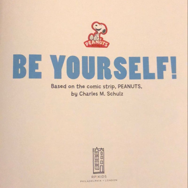 Peanuts: Be Yourself! (Kohl's Ed. )