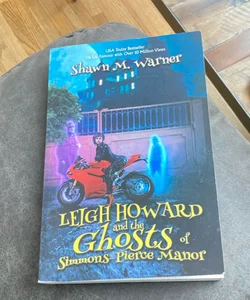 Leigh Howard and the Ghosts of Simmons-Pierce Manor