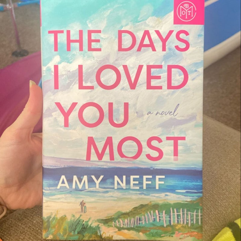 The Days I Loved You Most