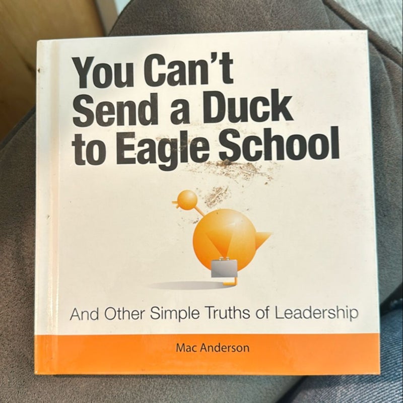 You Can't Send a Duck to Eagle School