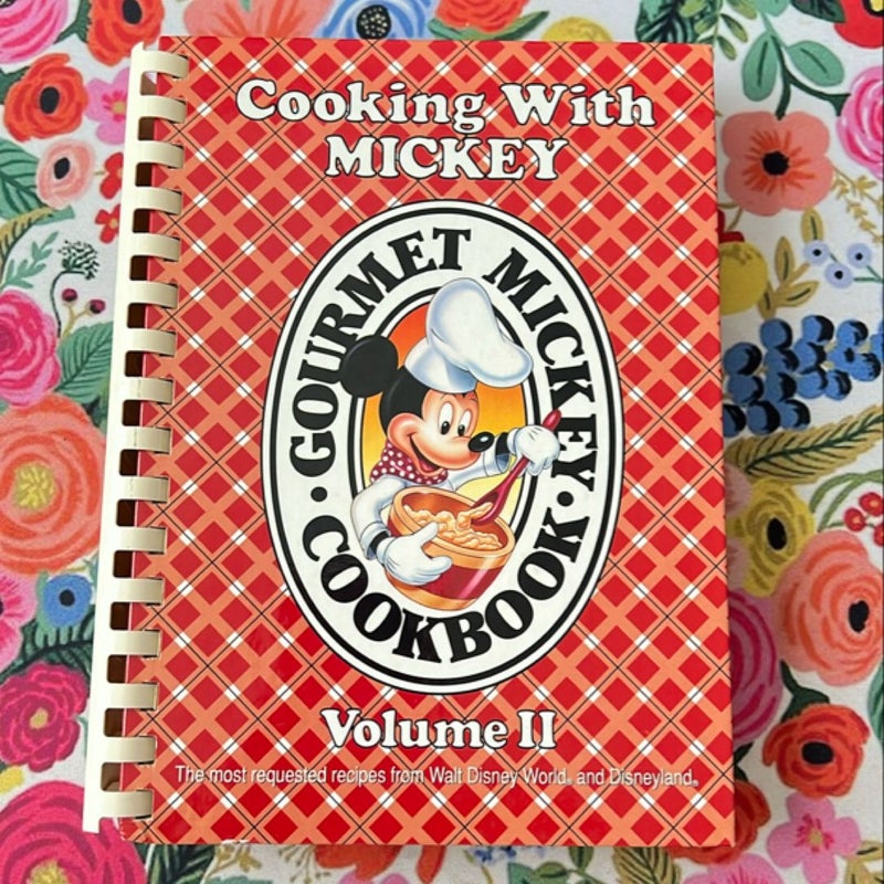 Cooking with Mickey - Gourmet Mickey Cookbook Volume II