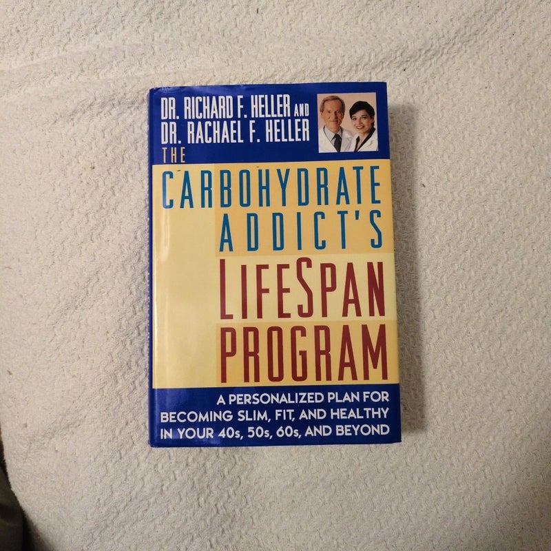 The Carbohydrate Addict's Lifespan Program