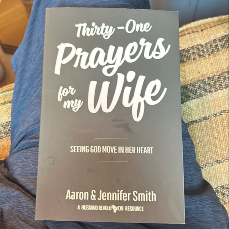 Thirty-One Prayers for My Wife