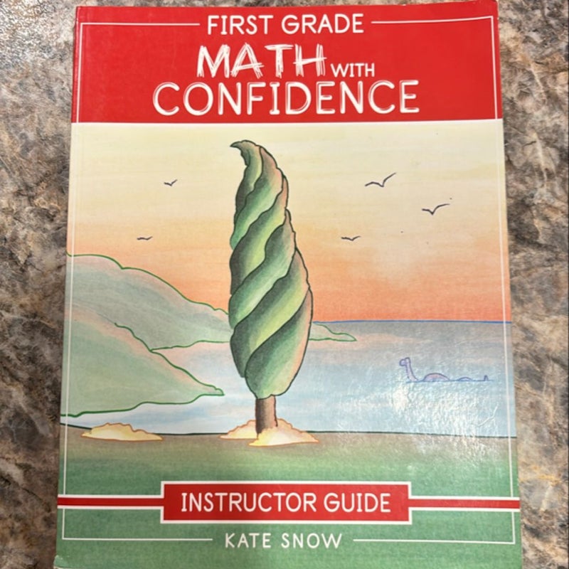 First Grade Math with Confidence Instructor Guide (Math with Confidence)