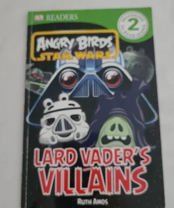 Lard Vader's Villains