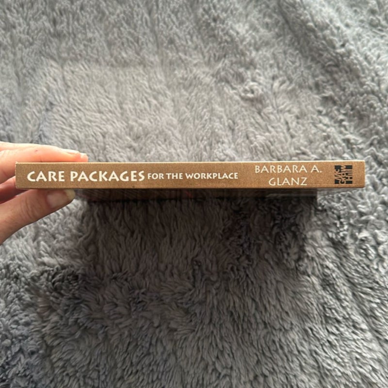 C. A. R. E. Packages for the Workplace: Dozens of Little Things You Can Do to Regenerate Spirit at Work